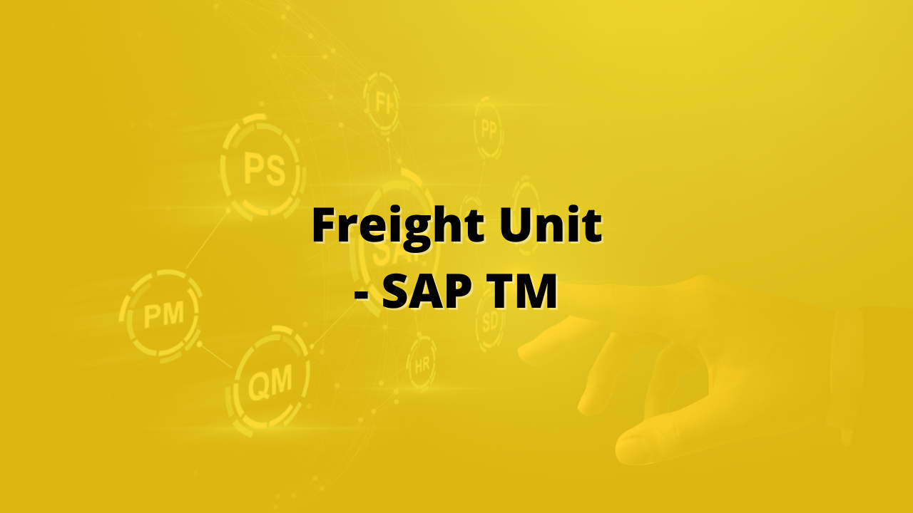 SAP TRANSPORTATION MANAGEMENT FREIGHT UNIT Olympas LLC