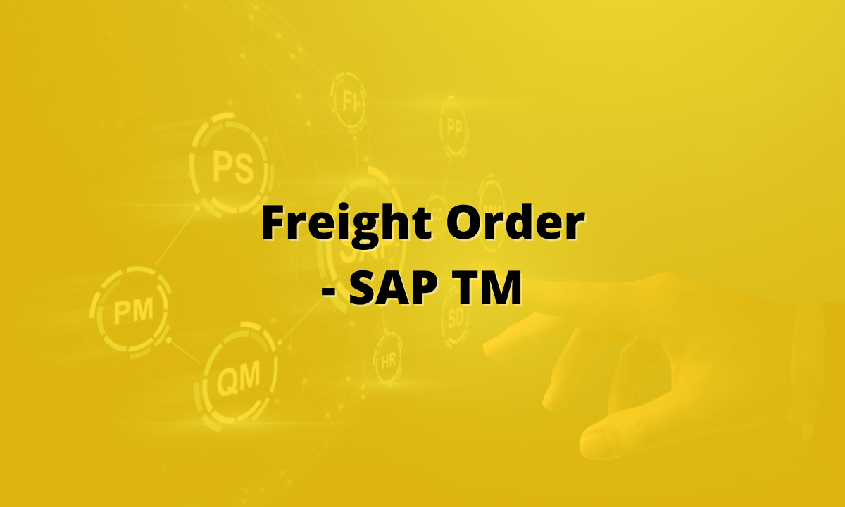 SAP TM Freight Order