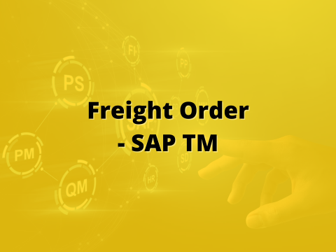 SAP TM Freight Order